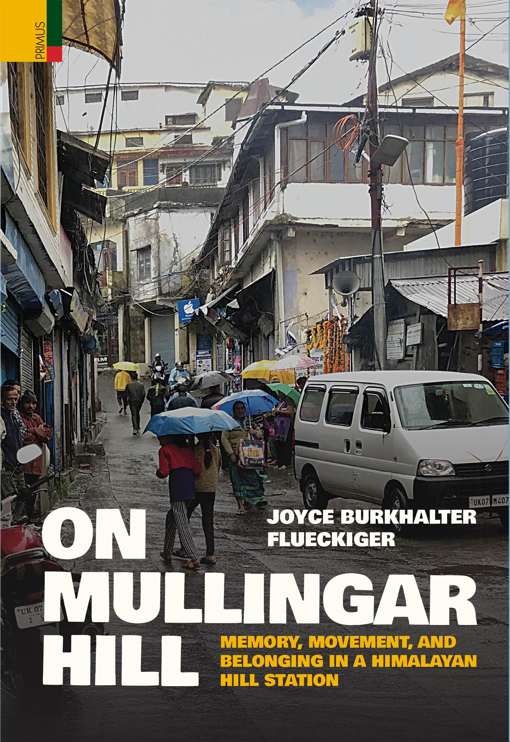 Primus Books: On Mullingar Hill: Memory, Movement and Belonging in a Himalayan Hill Station