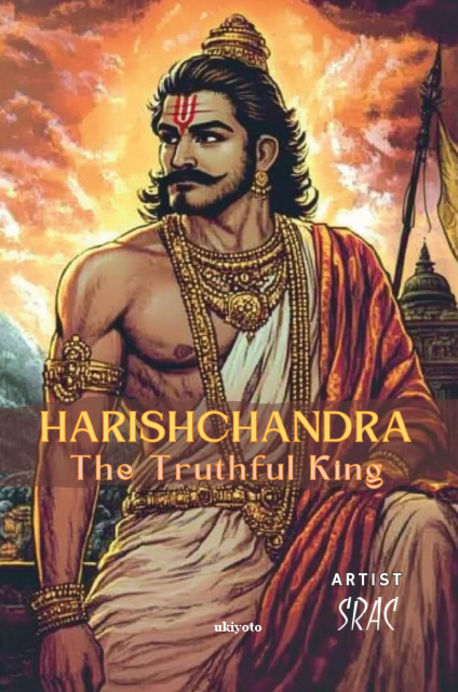 Harishchandra The Truthful King | Childrens Classics | Full Coloured Graphic Book