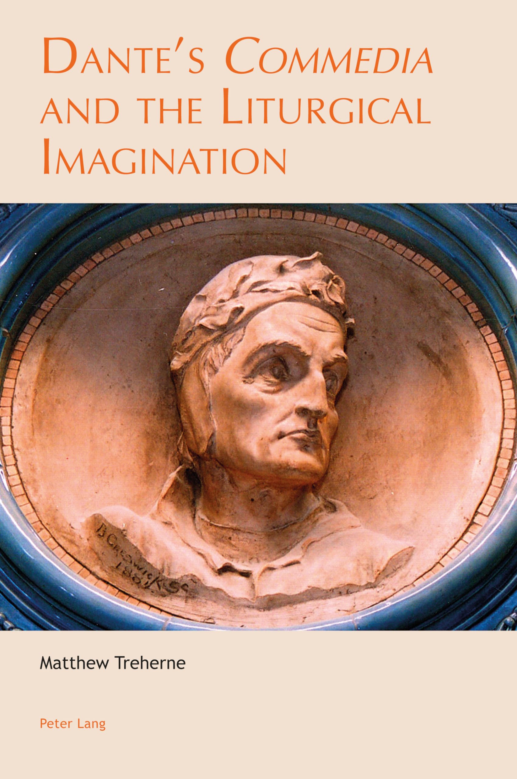 Dantes Commedia and the Liturgical Imagination: 5 (Leeds Studies on Dante)