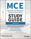 MCE Microsoft Certified Expert Cybersecurity Architect Study Guide: Exam SC100