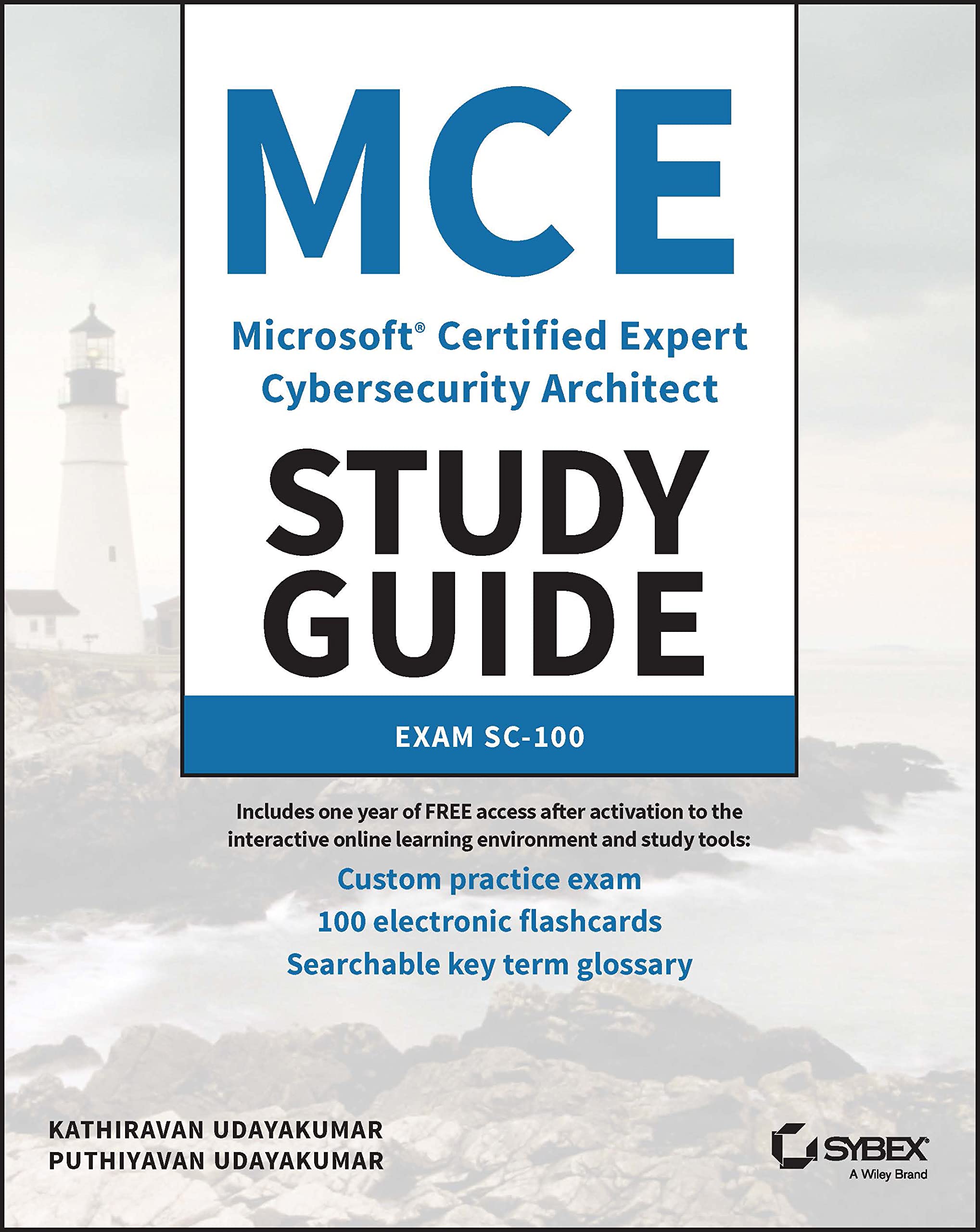 MCE Microsoft Certified Expert Cybersecurity Architect Study Guide: Exam SC100