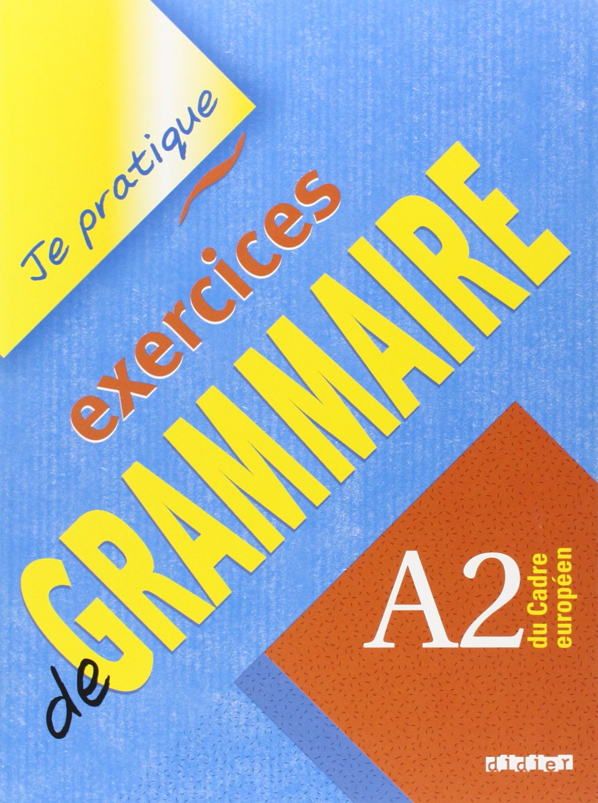 Je Pratique Exercice De Grammaire A2Didier