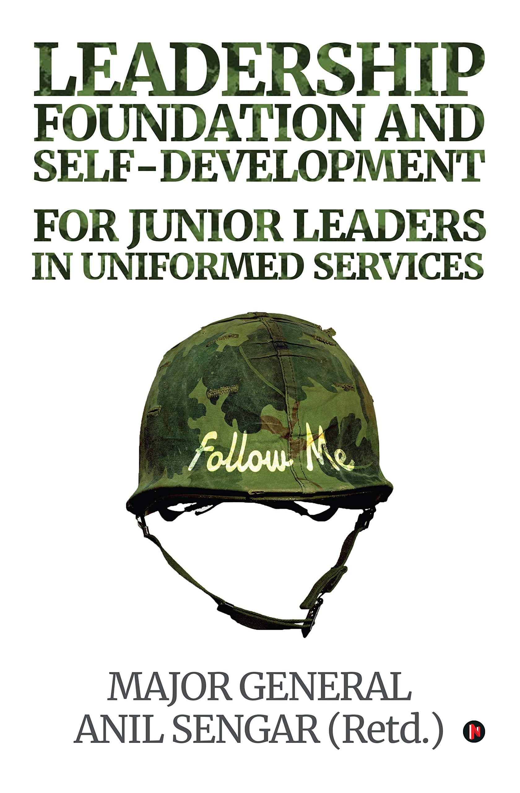 Leadership Foundation And SelfDevelopment For Junior Leaders In Uniformed Services