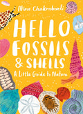 Little Guides To Nature: Hello Fossils And Shells