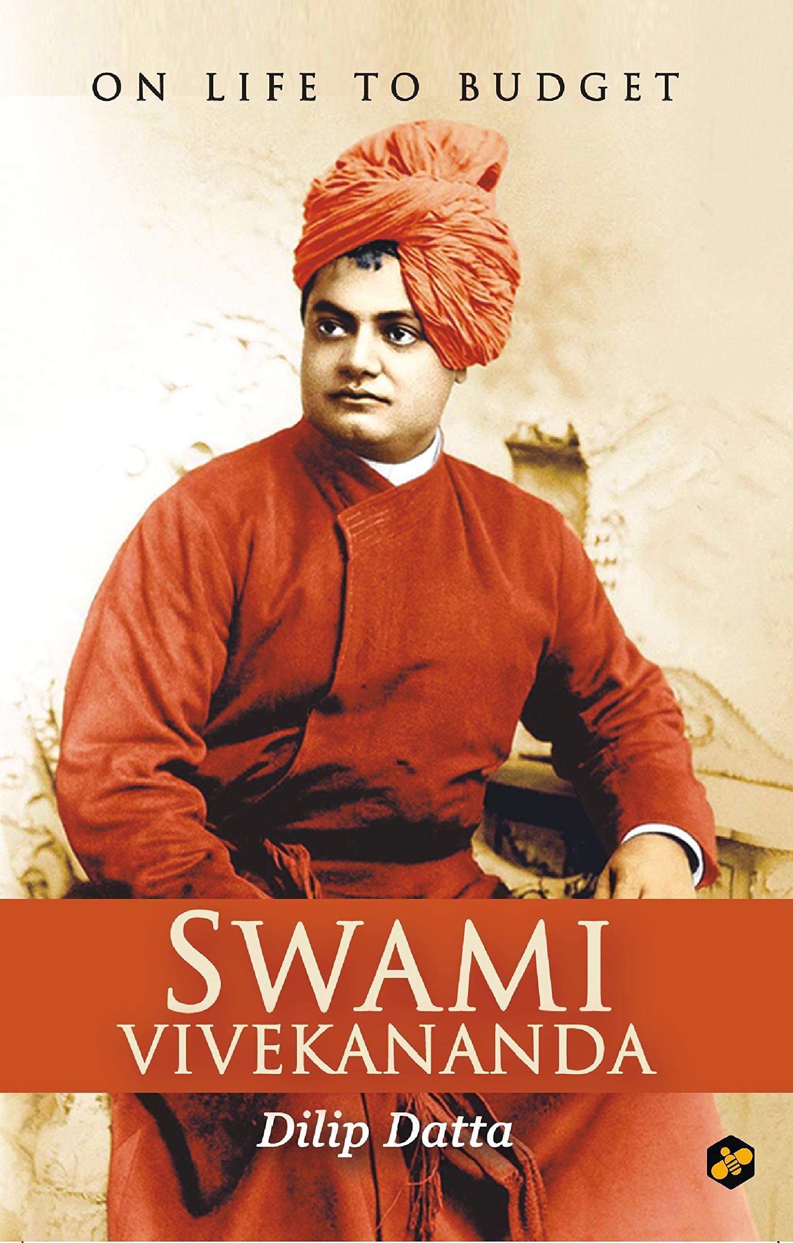 Swami Vivekananda: On Life to Budget