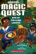 Kwames Magic Quest #03: Bite Of The Kaba Lagoon (A Branches Book)