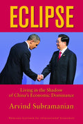 Eclipse: Living in the Shadow of Chinas Economic Dominance