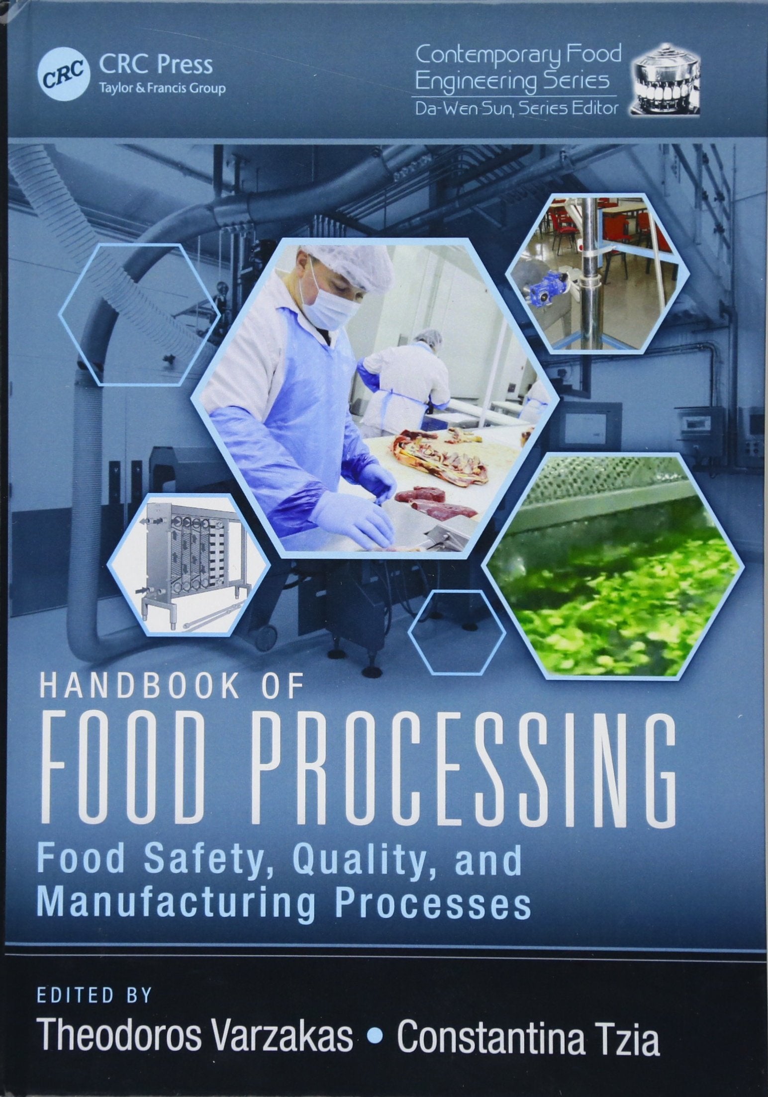 HANDBOOK OF FOOD PROCESSING: FOOD SAFETY, QUALITY, AND MANUFACTURING PROCESSES