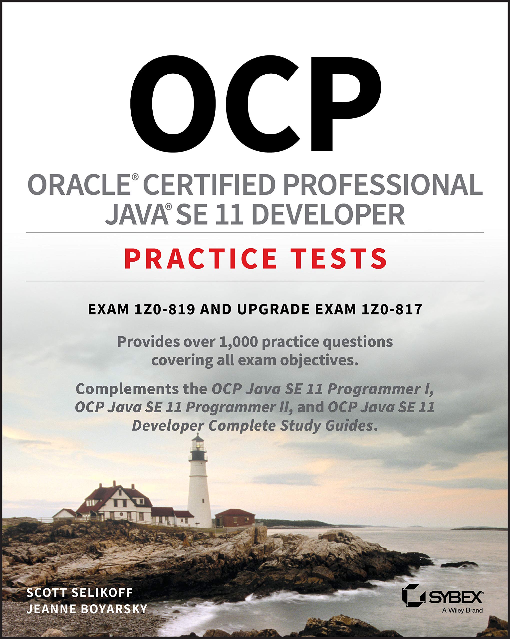 OCP Oracle Certified Professional Java SE 11 Developer Practice Tests: Exam 1Z0819 and Upgrade Exam 1Z0817