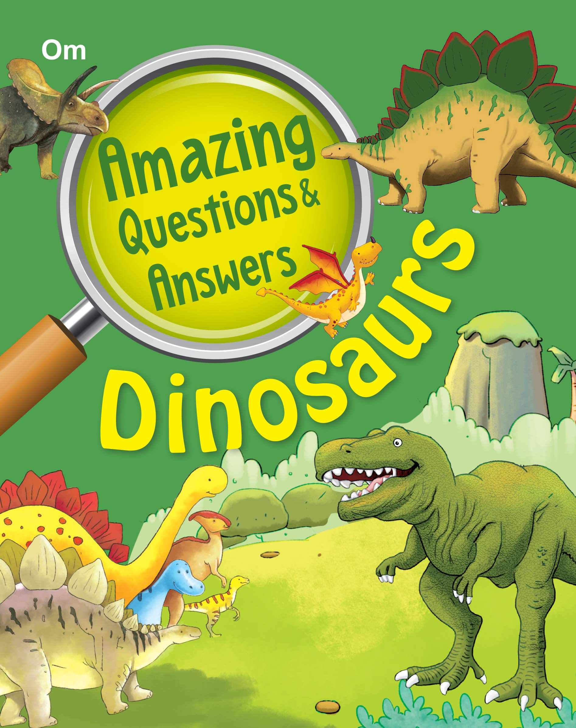 Dinosaurs: Amazing Questions and Answers for Curious Kids | Fun Facts on Dinosaur Life, Bones, Eggs, and Sounds | What, How, and