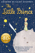 The Little Prince: A brand new edition of the classic illustrated children?s book to celebrate 80 enchanting years.