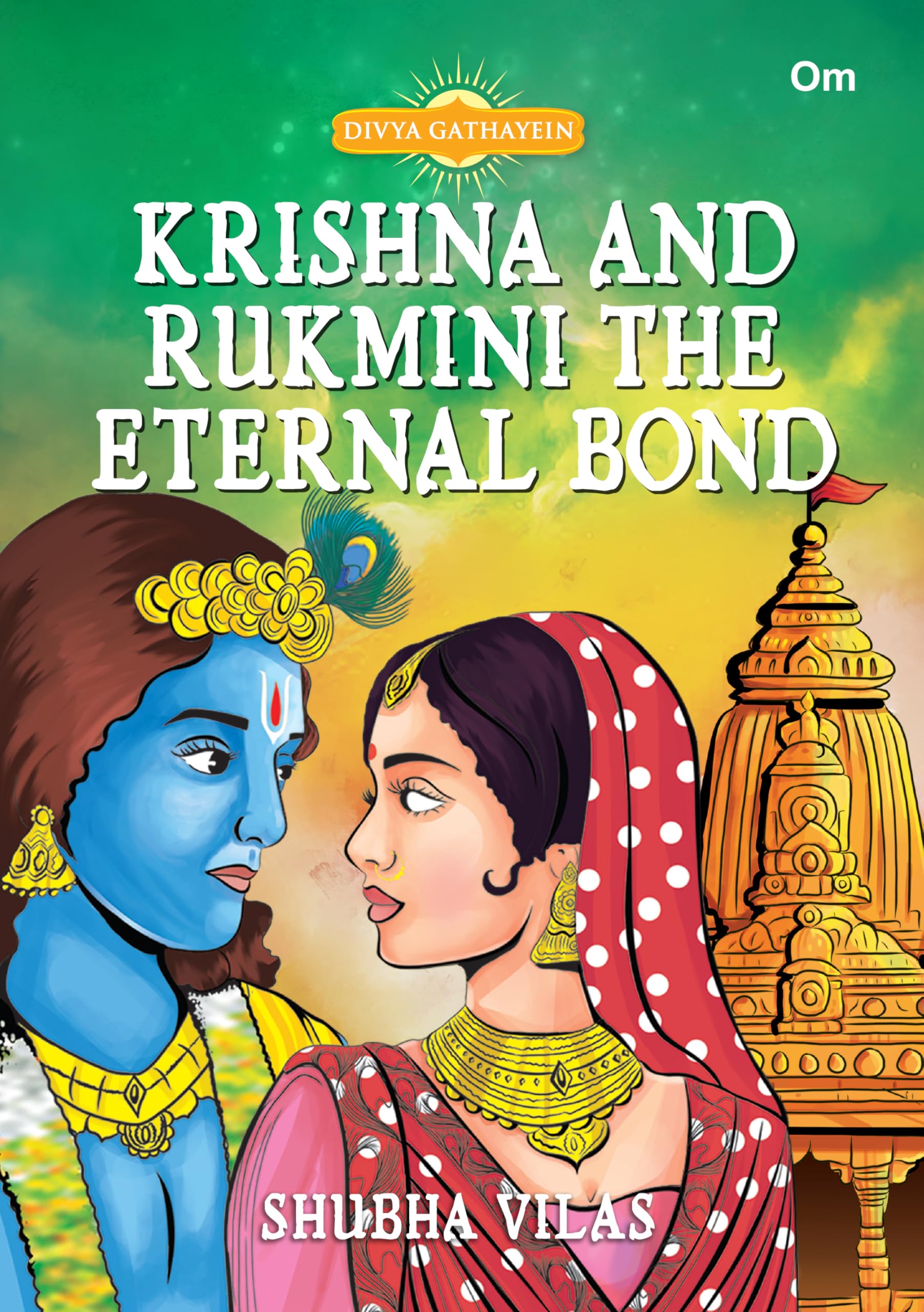 Krishna and Rukmini The Eternal Bond  Divya Gathayein | Graphic comic by Shubha Vilas | Spirituality
