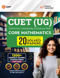 GKP NTA CUETUG 202425 : Core Mathematics  20 Solved Papers By Career Launcher | Common University Entrance Test Undergraduat
