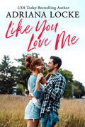 Like You Love Me (Honey Creek, 1)