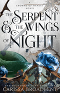 The Serpent And The Wings Of Night: Discover The Stunning First Book In The Bestselling Romantasy Series Crowns Of Nyaxia