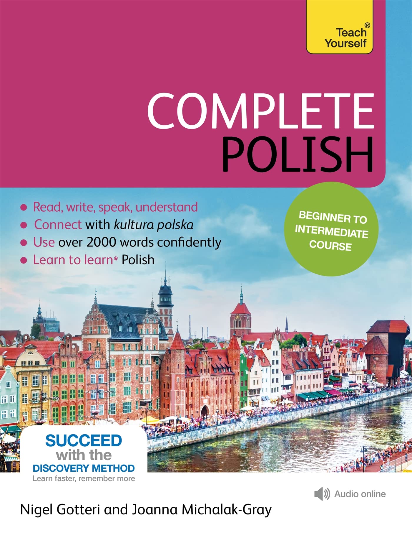 Complete Polish Beginner to Intermediate Course: Learn to read, write, speak and understand a new language (Teach Yourself)