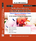 MIDWIFERY CASEBOOK CLINICAL RECORD OF MIDWIFERY CASES FOR B.SC & POST BASIC B.SC NURSING ( with important notes )