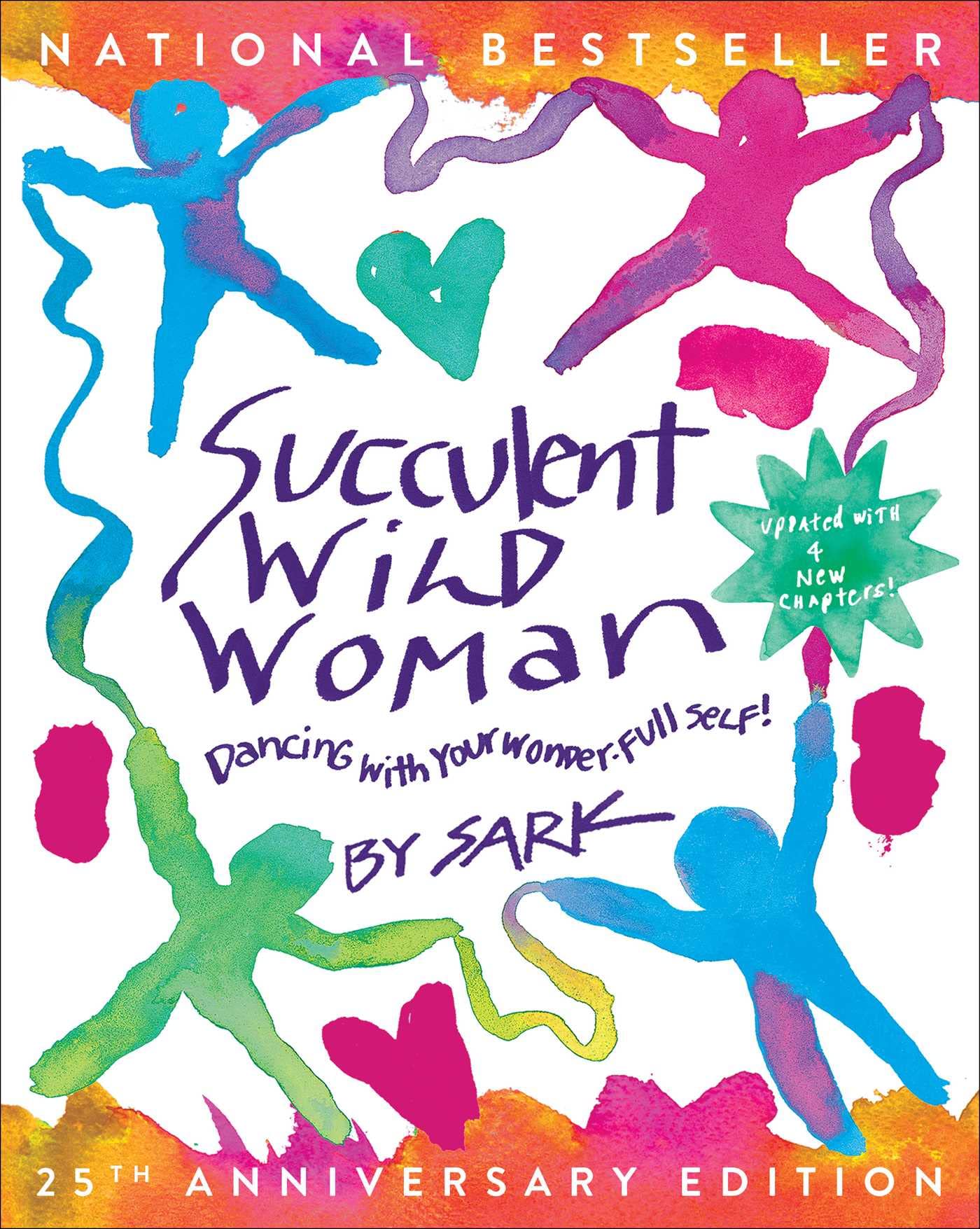 Succulent Wild Woman (25th Anniversary Edition): Dancing with Your Wonderfull Self