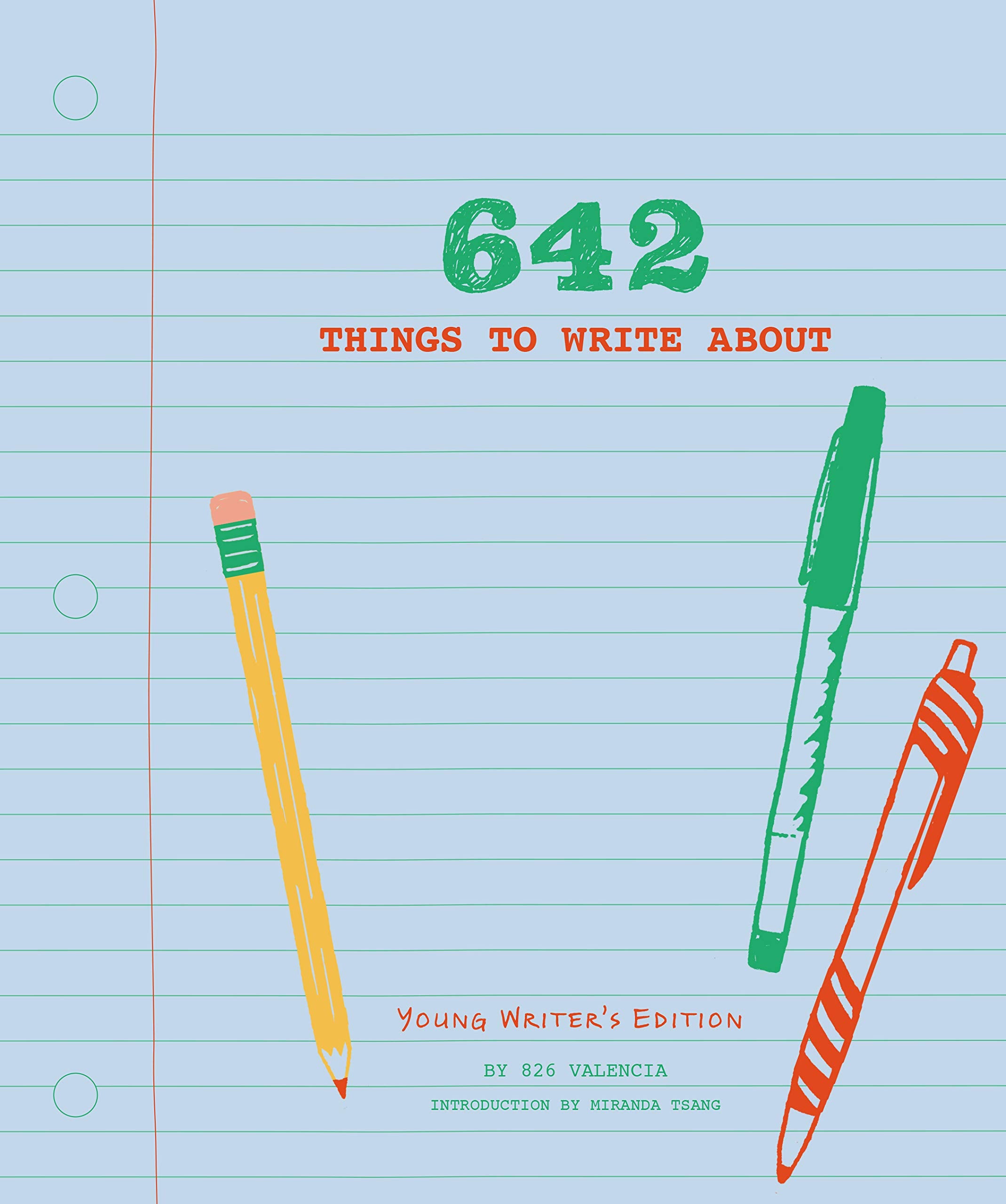 642 Things to Write About: Young Writers Edition: (Creative Writing Prompts, Writing Prompt Journal, Things to Write About for 