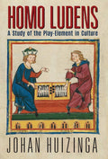 Homo Ludens: A Study Of The PlayElement In Culture