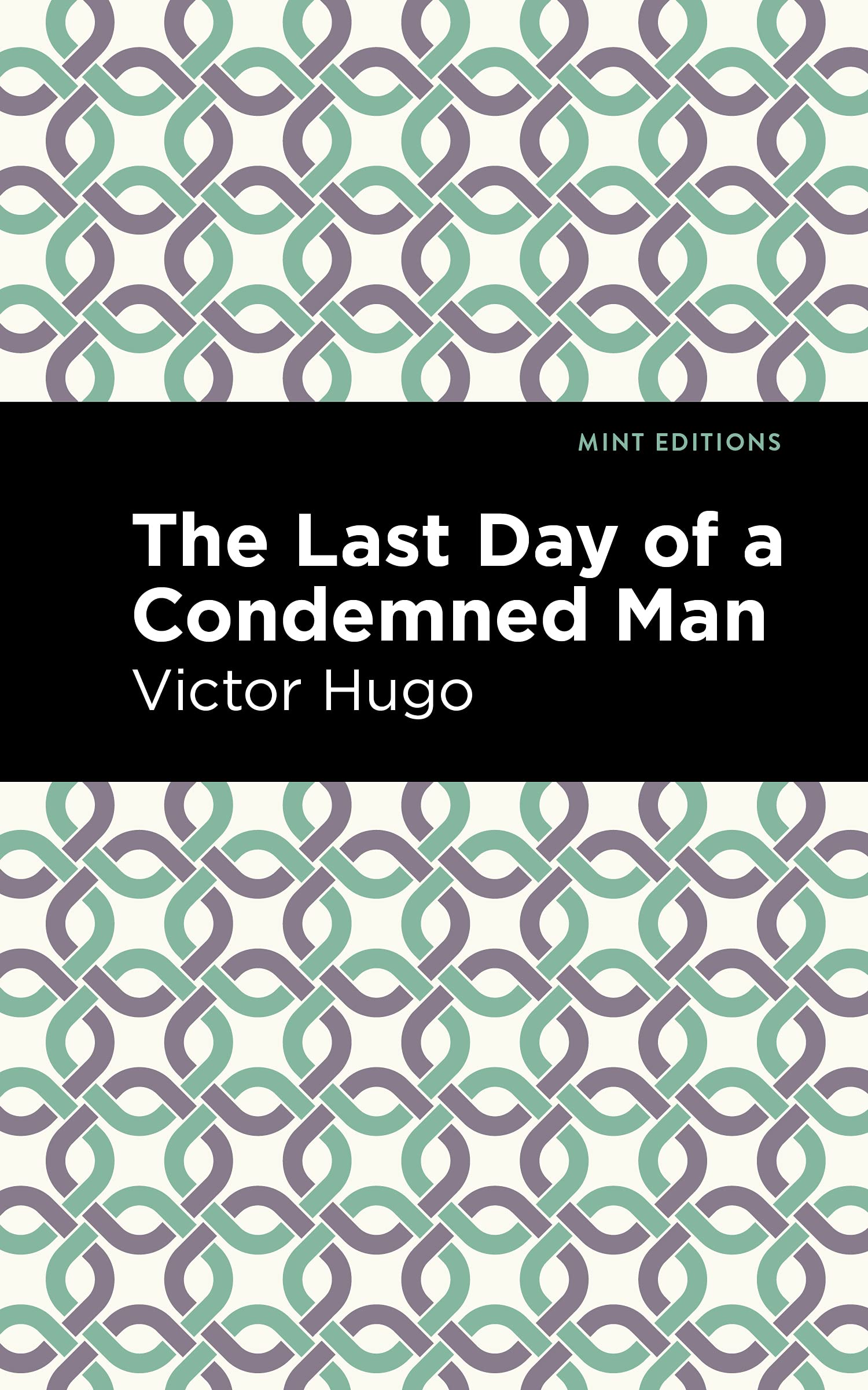The Last Day Of A Condemned Man (Mint Editions)
