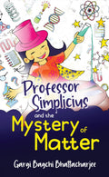 Professor Simplicius and the Mystery of Matter