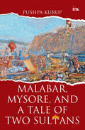 Malabar, Mysore, And A Tale Of Two Sultans