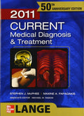 CURRENT Medical Diagnosis and Treatment 2011 (50th Anniversary Edition)