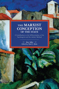 The Marxist Conception Of The State: A Contribution To The Differentiation Of The Sociological And The Juristic Method