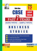 Shivdas CBSE Past 7 Years Solved Board Papers and Sample Papers for Class 12 Business Studies (Full Syllabus Edition)
