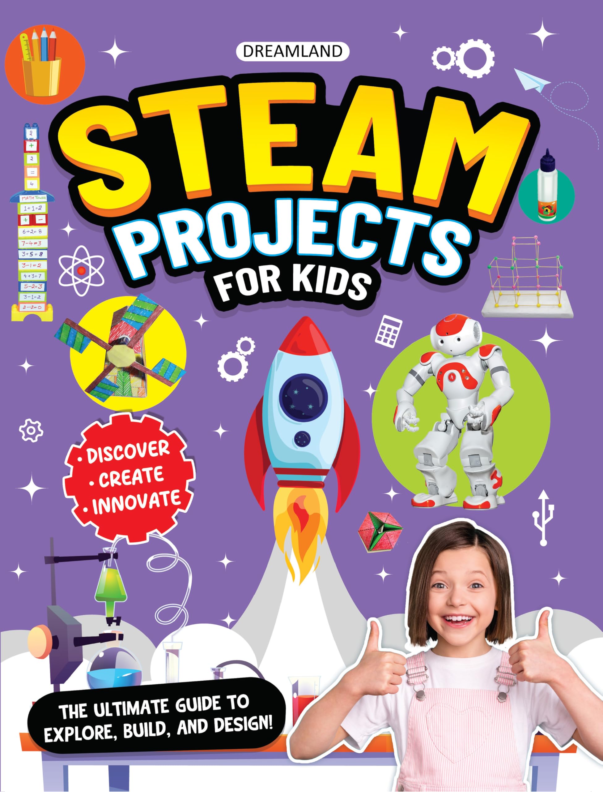 Steam Projects For Kids Ages 7 And Up | HandsOn Science, Technology, Art & Creative ProblemSolving Experiments | StepByStep 