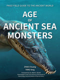 Age Of Ancient Sea Monsters: 3 (Pnso Field Guide To The Ancient World, 3)