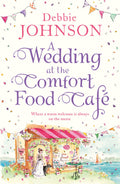 A Wedding at the Comfort Food Cafe: Celebrate the wedding of the year in this heartwarming, feel good and funny romantic comedy: