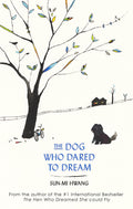 The Dog Who Dared to Dream