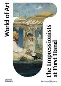 The Impressionists at First Hand (World of Art)