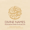Divine Names: The 99 Healing Names of the One Love