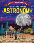 Little LeonardoS Fascinating World Of Astronomy: A Count And Find Primer