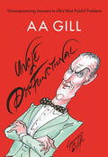Uncle Dysfunctional: Uncompromising Answers to Lifes Most Painful Problems
