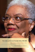 The Collected Poems of Lucille Clifton 19652010 (American Poets Continuum)