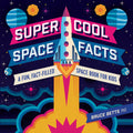 Super Cool Space Facts: A Fun, Factfilled Space Book for Kids