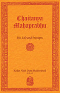 Chaitanya Mahaprabhu: His Life And Precepts
