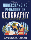 Understanding Pedagogy of Geography : Volume  1