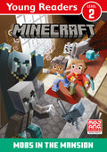 Minecraft Young Readers: Mobs in the Mansion!: An official Minecraft illustrated childrens gaming adventure for young, strugglin