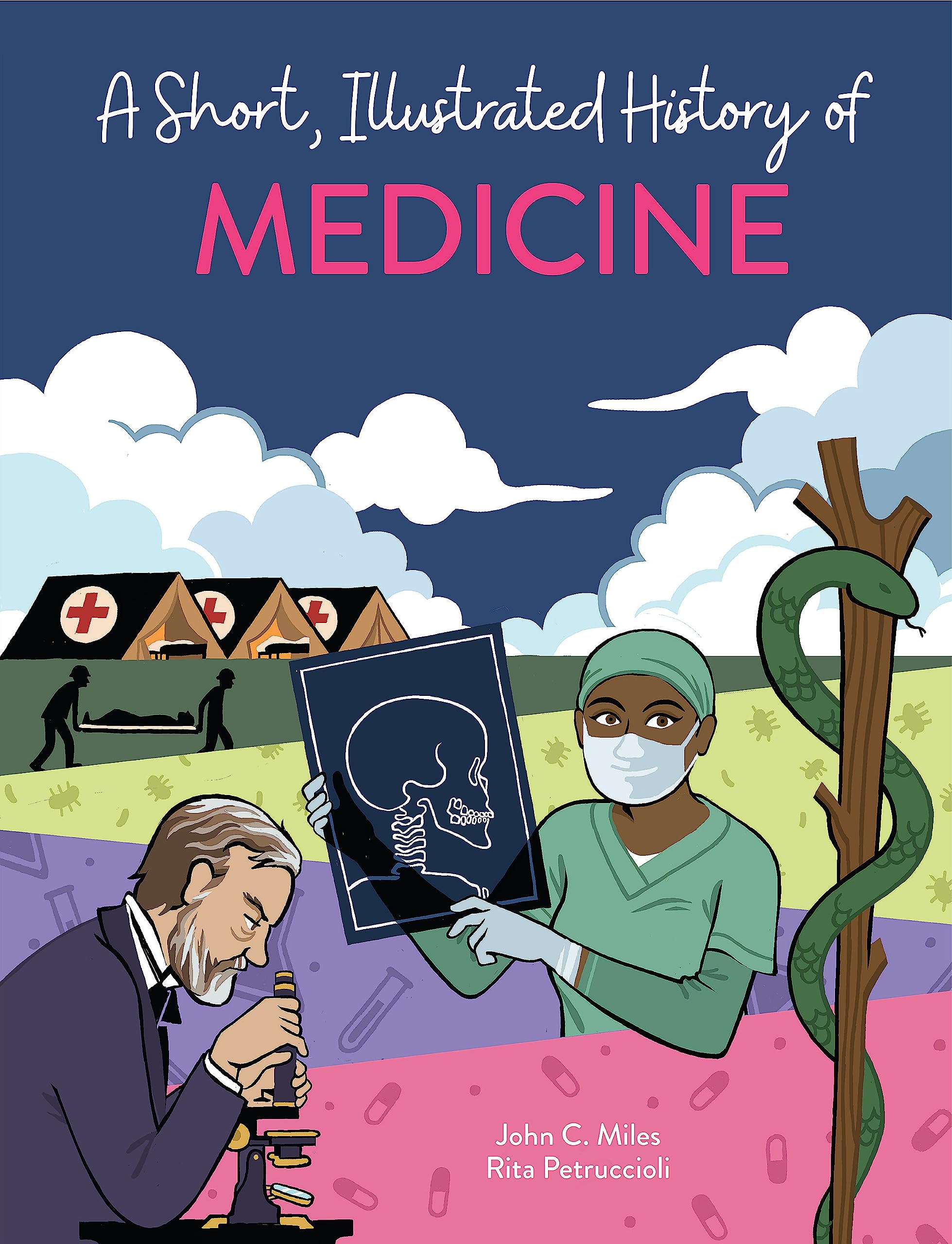 A SHORT, ILLUSTRATED HISTORY OF MEDICINE