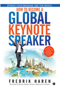 Spread Your Message. See The World. How To Become A Global Keynote Speaker