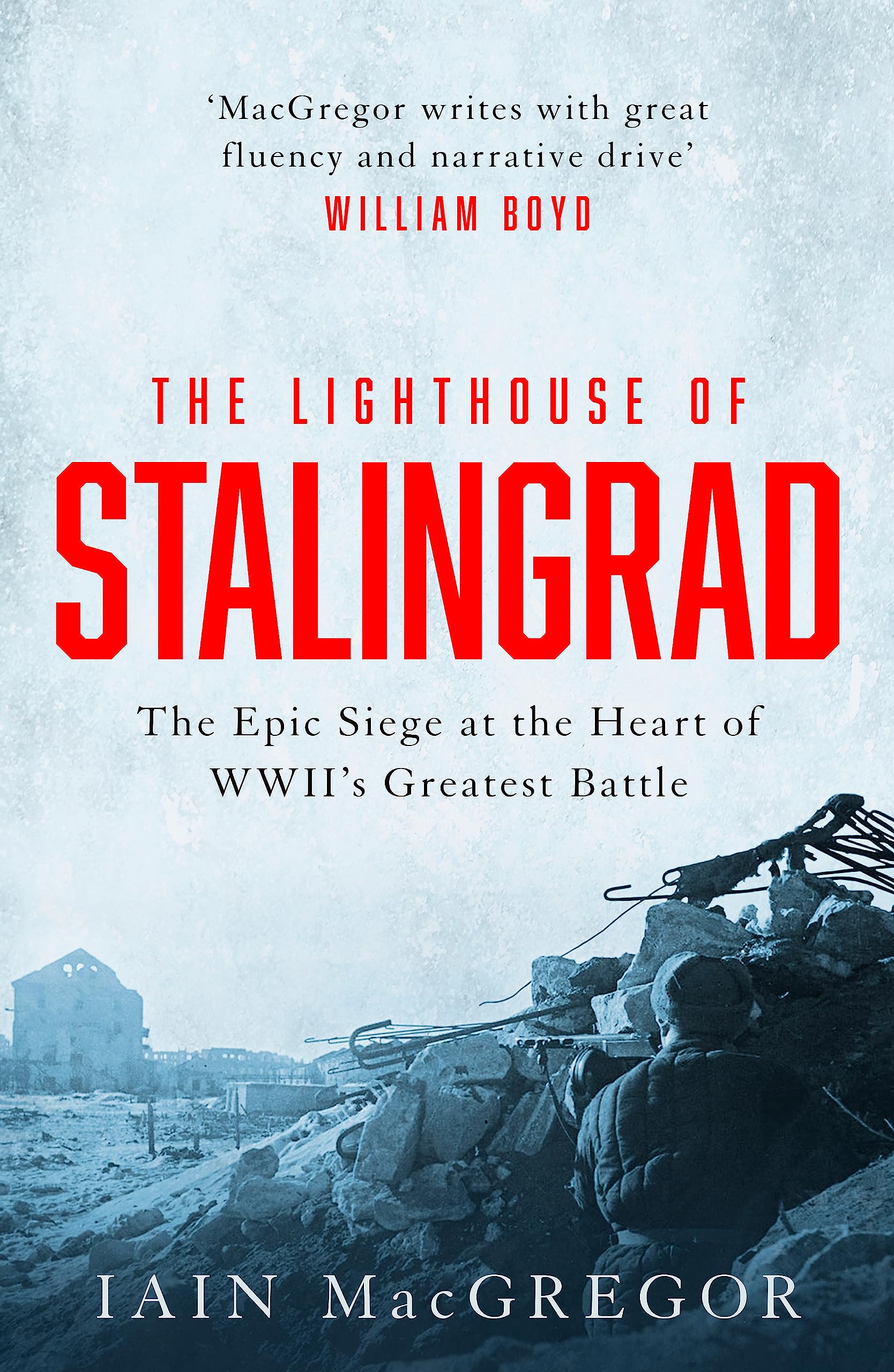 The Lighthouse Of Stalingrad: The Hidden Truth At The Centre Of WwiiS Greatest Battle
