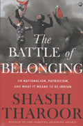 Battle of Belonging,The:On Nationalism, Patriotism, and What it Means