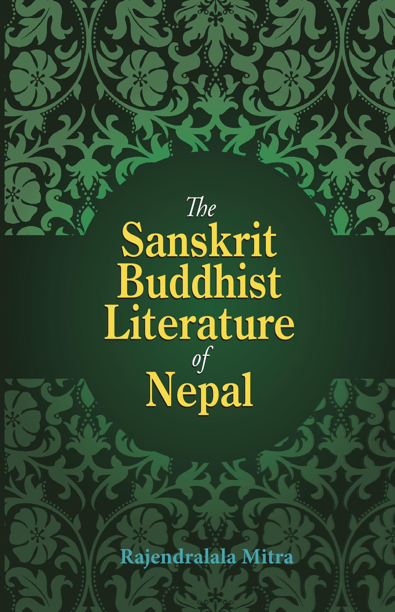 The Sanskrit Buddhist Literature Of Nepal | Rajendralala Mitra | Paperback