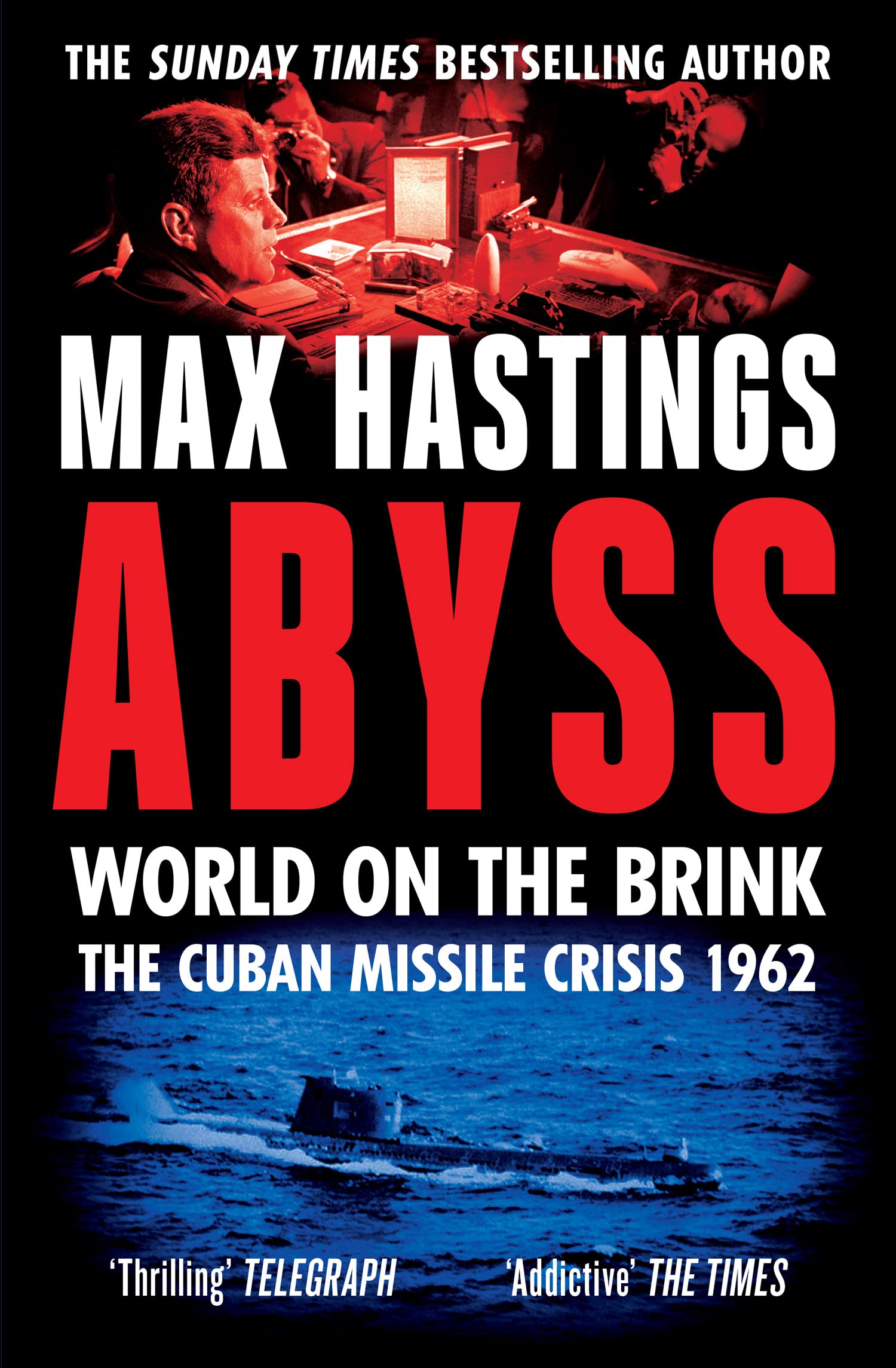 Abyss: World On The Brink, The Cuban Missile Crisis 1962