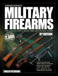 Standard Catalog of Military Firearms, 9th Edition: The Collectors Price & Reference Guide
